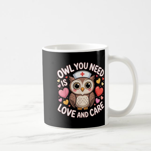 Mug Owl You Need Is Love Nurse Valentine Cute Owl Coup (Droite)