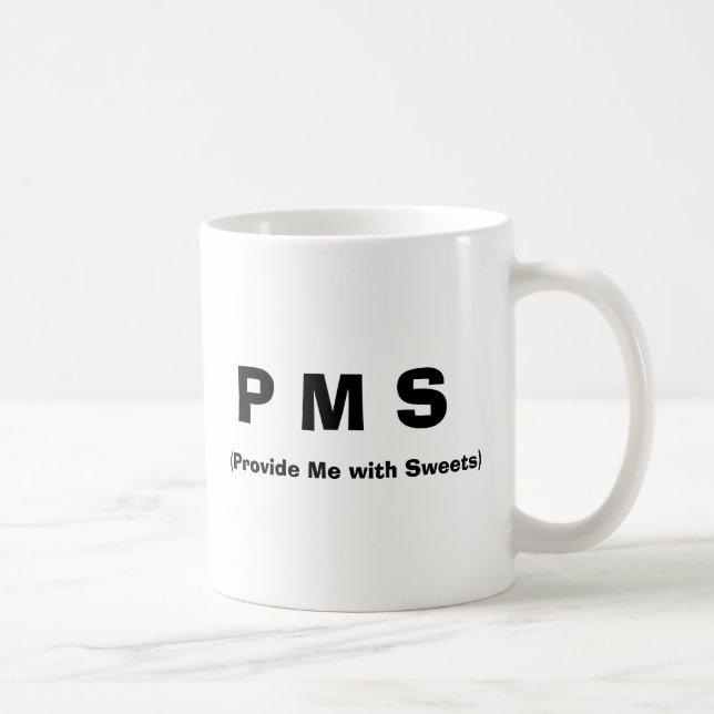 Mug P.M.S, (fournissez-moi des bonbons) (Droite)