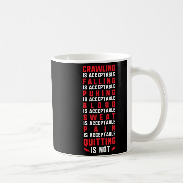 Mug Pain Is Acceptable - Quitting Is Not - Gym Shirts  (Droite)