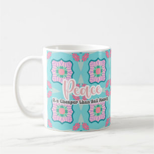 Mug Paix, c'est moins cher que l'argent de la caution