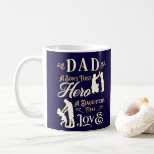 Mug Papa A Son's First A Daughter First Love