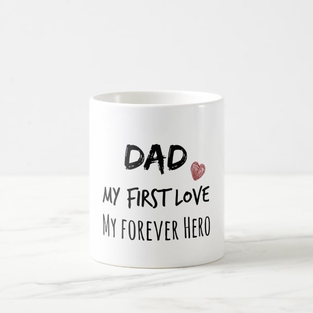 Mug Papa Cite : Mon Premier Amour, Mon Héros Forever (Centre)