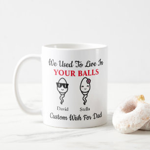 Mug Papa Sperm Drôle On Vivait Dans Tes Ballons