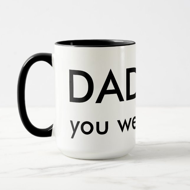 Mug Papa, vous aviez raison (Gauche)