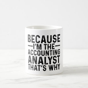 Mug Parce que je suis l'analyste comptable C'est pourq