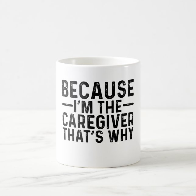 Mug Parce que je suis le fournisseur de soins C'est po (Centre)