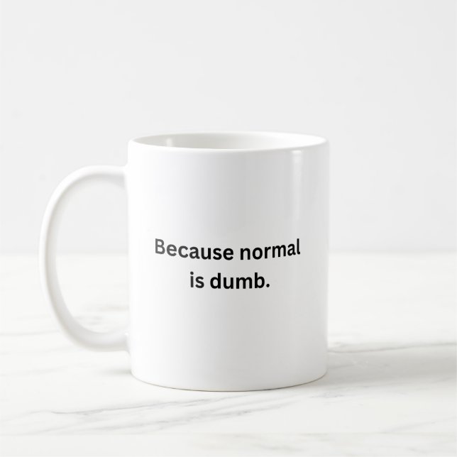 Mug Parce que la normale est une muqueuse factice (Gauche)