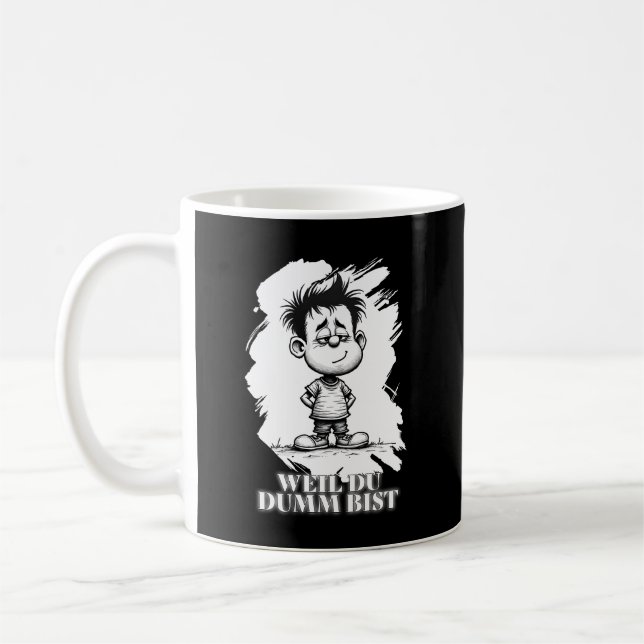 Mug Parce que tu es bête – Motif de déclaration ironiq (Gauche)