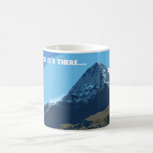 Mug Parce qu'il y a la montagne d'Eiger