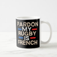 Pardon, mon rugby est français – Design amusant