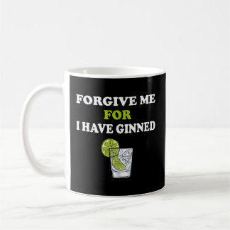 Mug Pardonnez-Moi Car J'Ai Ginn Gin Tonic Whiskey