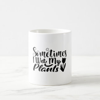 Mug Parfois, j'ai trempé mes plantes
