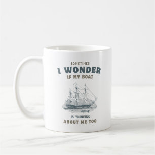 Mug Parfois Je Me Demande Si Mon Bateau Pense À Moi
