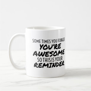 Mug Parfois tu oublies que tu es génial, alors c'est t