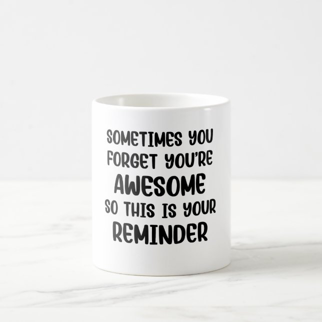 Mug Parfois, vous oubliez Funny Motivational (Centre)