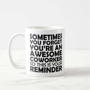 Mug Parfois, vous oubliez que vous êtes un collègue gé