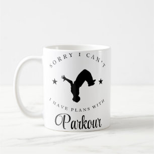 Mug Parkour Désolé Je Ne Peux Pas J'Ai Des Plans Avec 