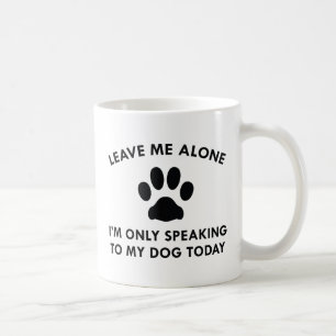 Mug Parler seulement à mon chien