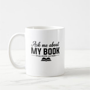 Mug Parlez-Moi de Mon Livre Auteur Publié Écrivain