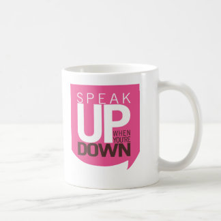 Mug Parlez vers le haut de quand vous êtes en bas de