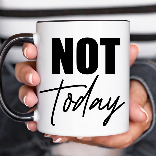 Mug Pas aujourd'hui (Créateur téléchargé)