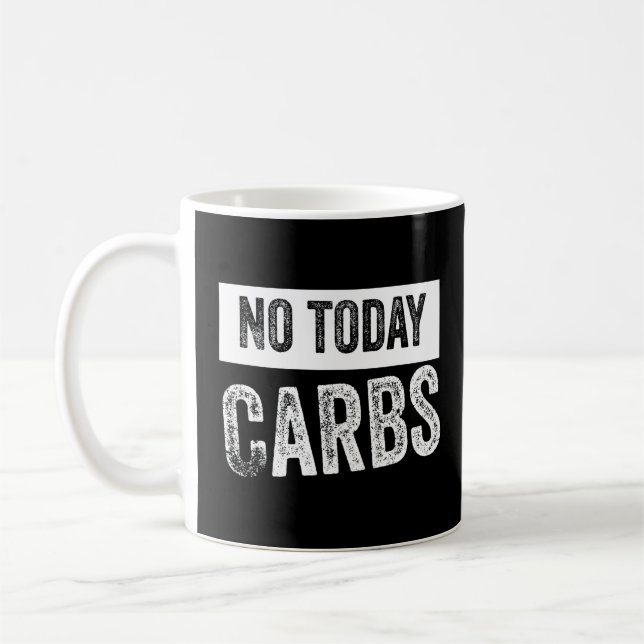 Mug Pas aujourd'hui Carbs Keto Lifestyle (Gauche)