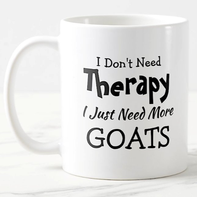 Mug Pas besoin de thérapie juste plus de chèvres Anniv (Créateur téléchargé)