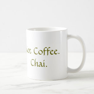 Mug Pas café : Chai