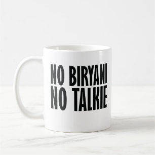 Mug Pas de Biryani pas de Talkie