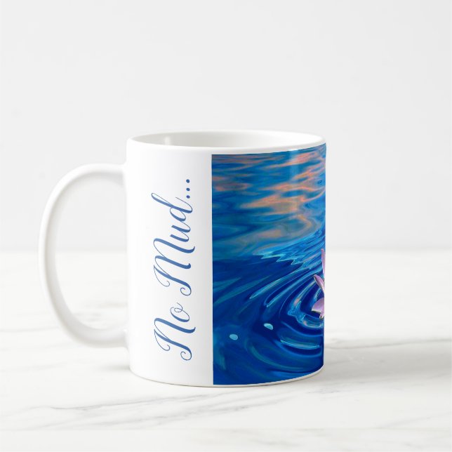 Mug Pas de boue... Pas de Lotus... (Gauche)