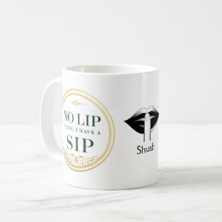 Mug "Pas de lèvres jusqu'à ce que j'aie un gorgement"