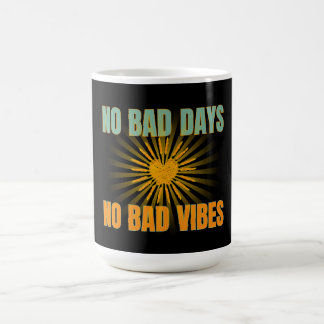 MUG PAS DE MAUVAIS JOUR PAS DE MAUVAIS VIBES CITATIONS