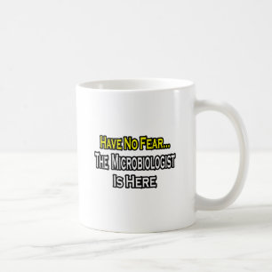 Mug Pas de peur...Microbiologiste