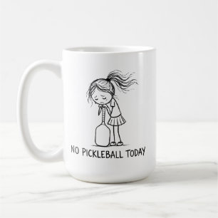 Mug Pas de Pickleball Aujourd'hui Femme Joueuse Drôle
