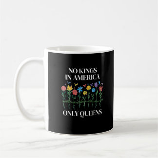 Mug Pas de rois en Amérique seulement des reines drôle