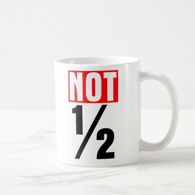 Mug Pas la moitié (Droite)