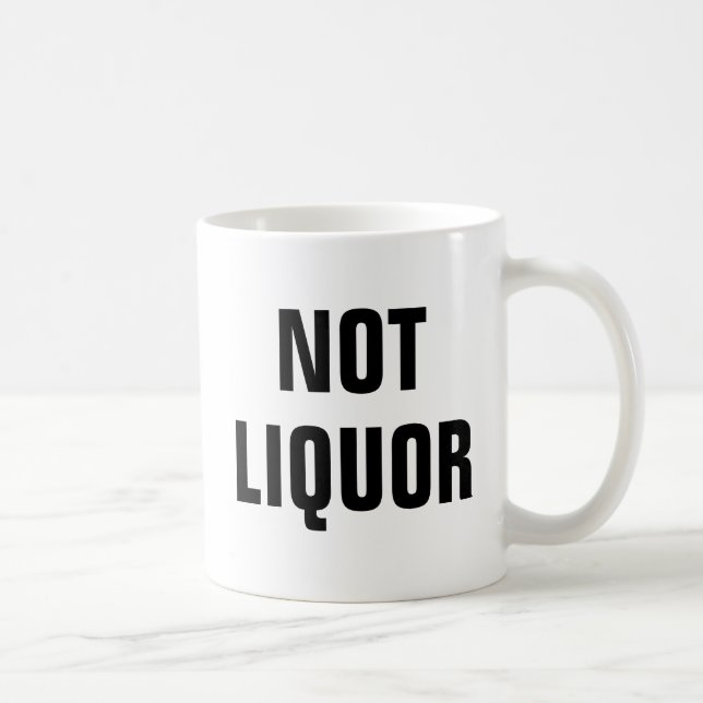 Mug Pas Liquor - Fun Novelt (Droite)