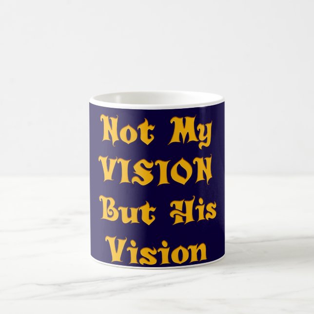 Mug Pas ma vision, mais sa vision art imprimer (Centre)