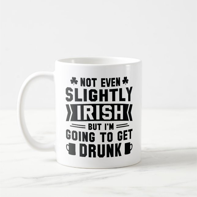 Mug Pas même un peu irlandais, mais je vais m’endormir (Gauche)