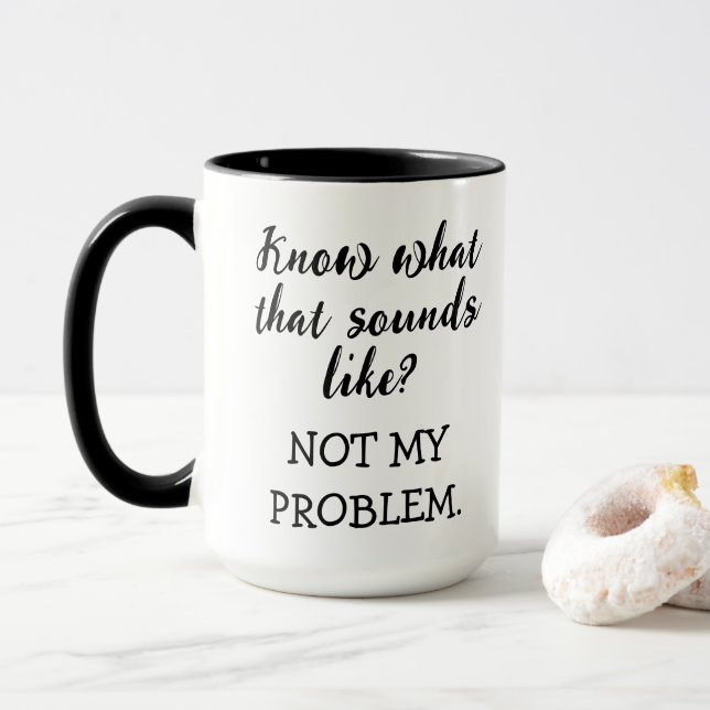 Mug Pas mon problème drôle (Avec donut)