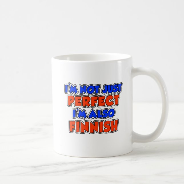Mug Pas seulement la bouge finlandaise parfaite (Droite)