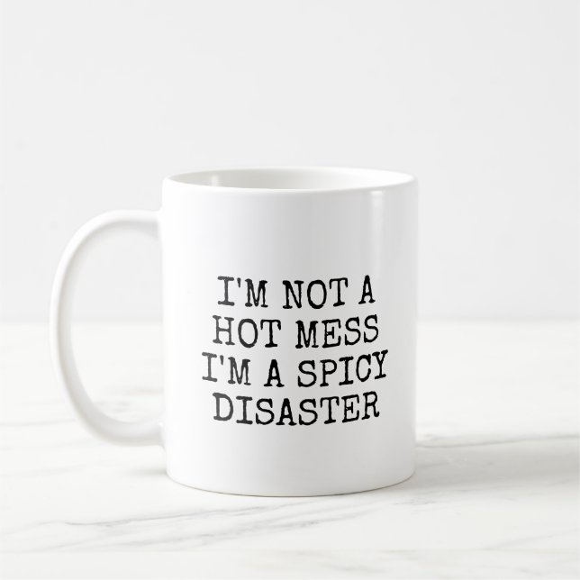 Mug Pas Un Mess Chaud Drôle Sarcastique Dire (Gauche)