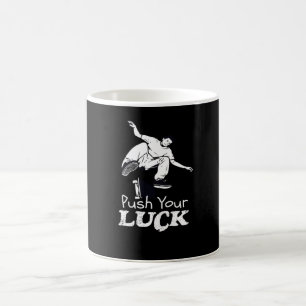 Mug Patinage Push Your Luck Skateboard