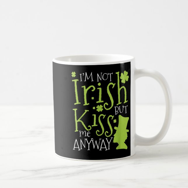 Mug Patrick's Day I'm Not Irish But Kiss Me Anyway  (Droite)