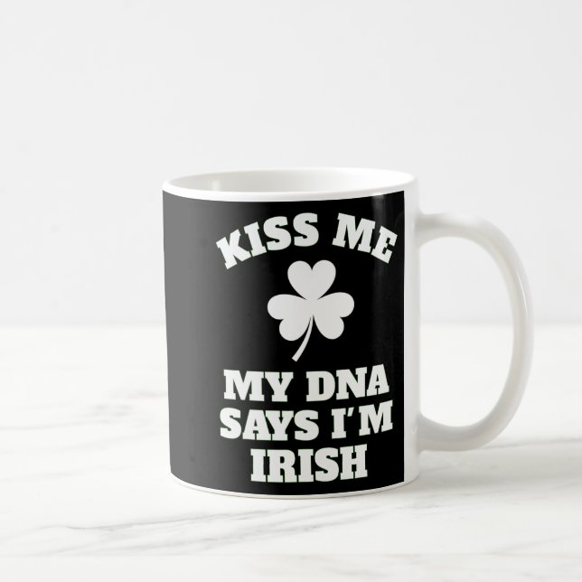 Mug Patricks Day Kiss Me Funny Dna Test Irlandais (Droite)