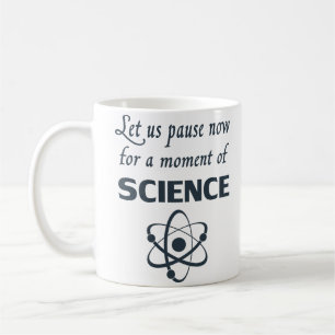 Mug Pause pour un moment de science