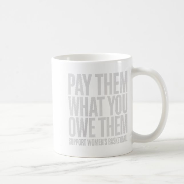 Mug Payez-Leur Ce Que Vous Leur Offrez De L'Equ Fémini (Droite)