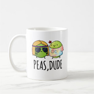 Mug Peas Dude Funny Hippie Pea Pun