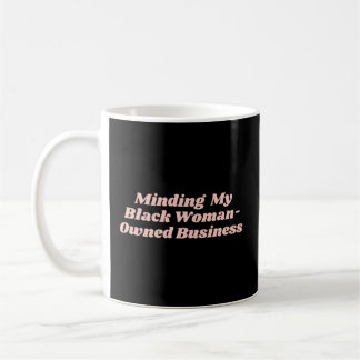 Mug Pensez À Mon Entreprise Femme Noire Femmes