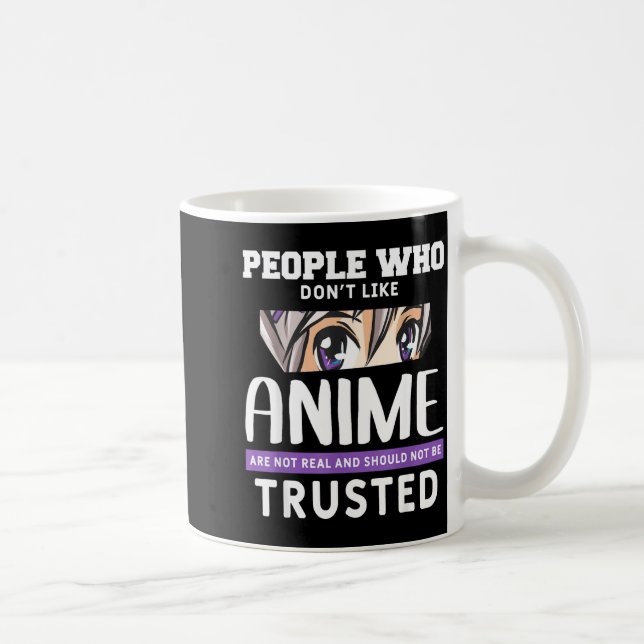 Mug People Who Don't Like Anime Funny Japanese Manga O (Droite)